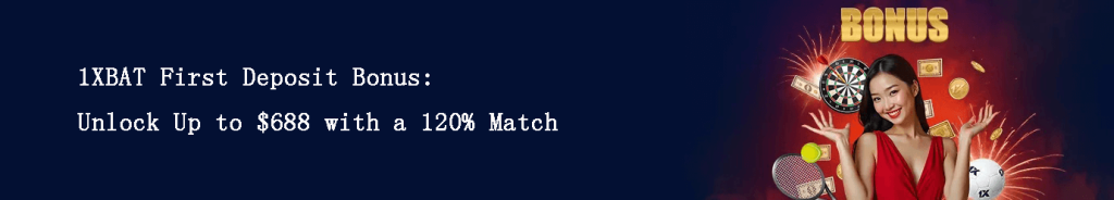 1XBAT First Deposit Bonus: Unlock Up to $688 with a 120% Match